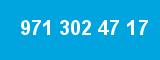 971 302 47 17